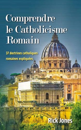 Comprendre le Catholicisme Romain: 37 doctrines catholiques romaines expliquées von 978-82-693438-1-6